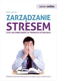 Samo Sedno - Zarządzanie stresem, - okładka książki