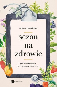 Sezon na zdrowie. Jak nie chorować - okładka książki