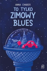 To tylko zimowy blues - okładka książki