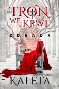 Tron we krwi. Zdrada. Tom 1 - okładka książki