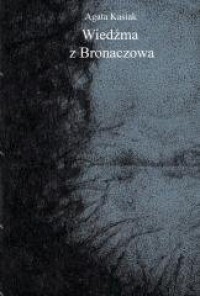 Wiedźma z Bronaczowa - okładka książki