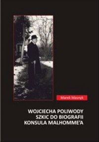 Wojciecha Poliwody szkic do biografii - okładka książki