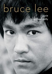 Bruce Lee. Życie - okładka książki