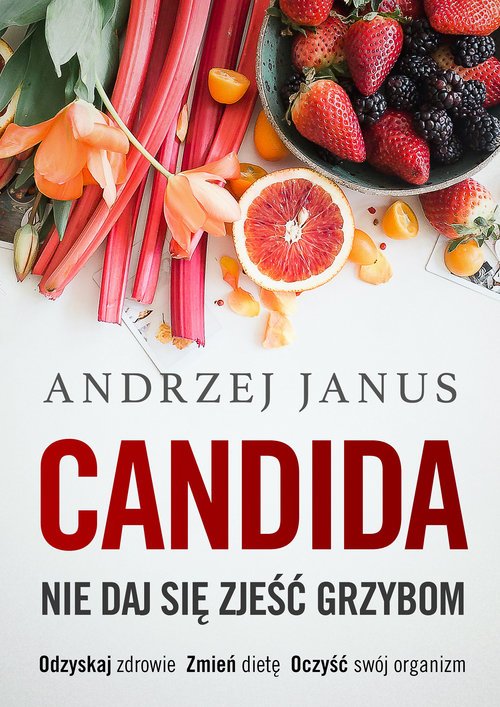 Candida. Nie daj się zjeść grzybom - okładka książki