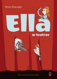Ella w teatrze. Ella. Tom 2 - okładka książki