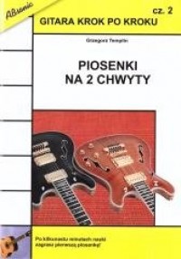 Gitara krok po kroku cz. 2. Piosenki - okładka książki
