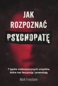 Jak rozpoznać psychopatę. 7 typów - okładka książki