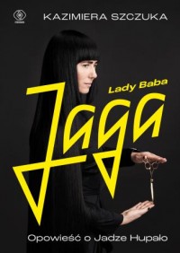 Lady Baba Jaga. Opowieść o Jadze - okładka książki