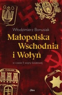Małopolska Wschodnia i Wołyń w - okładka książki