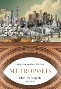 Metropolis. Największy wynalazek - okładka książki