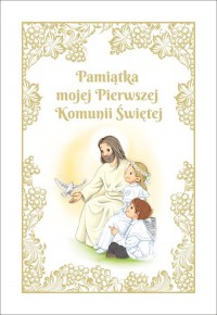 Pamiątka mojej Pierwszej Komunii - Tomasz Gorlowski - okładka książki