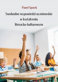 Swobodne wypowiedzi uczniowskie - okładka książki