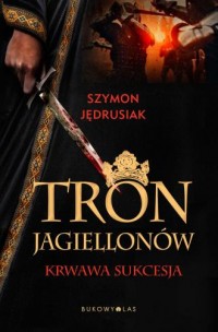 Tron Jagiellonów - okładka książki