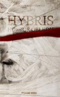 Hybris. Horror obłędu - okładka książki