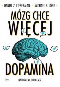 Mózg chce więcej. Dopamina. Naturalny - okładka książki