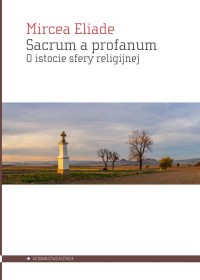 Sacrum a profanum. O istocie sfery - okładka książki