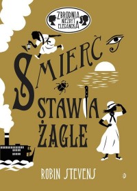 Śmierć stawia żagle. Zbrodnia niezbyt - okładka książki