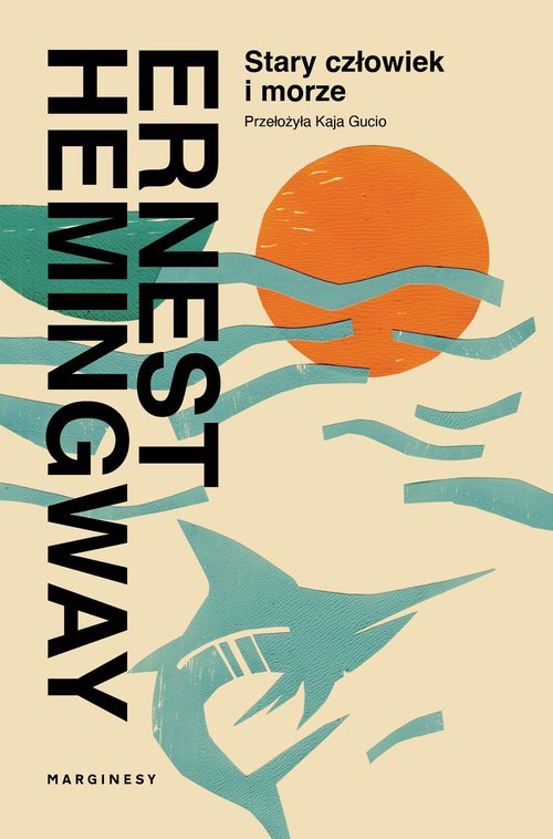 Stary Człowiek I Morze Hemingway Książka