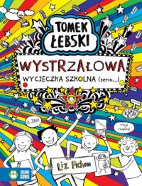 Tomek Łebski Wystrzałowa wycieczka - okładka książki
