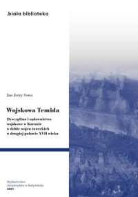 Wojskowa Temida. Dyscyplina i sądownictwo - okładka książki