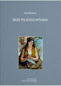 Zboże polskiego myślenia - okładka książki
