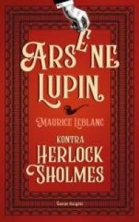 Arsene Lupin kontra Herlock Sholmes - okładka książki