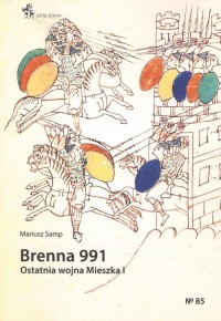 Brenna 991. Ostatnia wojna Mieszka - okładka książki