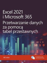 Excel 2021 i Microsoft 365. Przetwarzanie - okładka książki