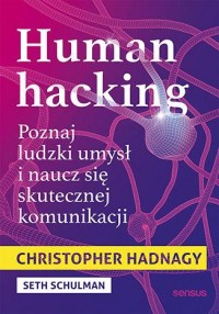 Human hacking. Poznaj ludzki umysł - okładka książki