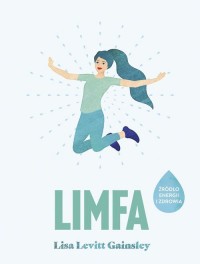 Limfa.. Źródło energii i zdrowia - okładka książki
