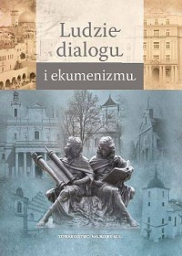 Ludzie dialogu i ekumenizmu. Seria: - okładka książki