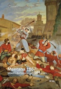 Mentana 1867: bitwa o duchową przyszłość - okładka książki