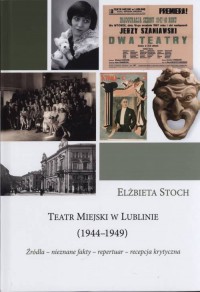 Teatr Miejski w Lublinie (1944-1949). - okładka książki