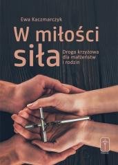 W miłości siła. Droga krzyżowa - okładka książki