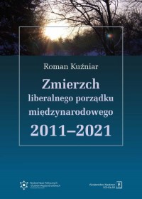 Zmierzch liberalnego porządku międzynarodowego - okładka książki