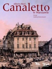 Canaletto w Warszawie. Dzieła Bernarda - okładka książki