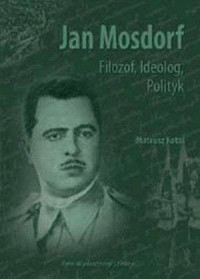 Jan Mosdorf - filozof, ideolog, - okładka książki