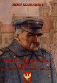 Marszałek Piłsudski i Polacy. W - okładka książki