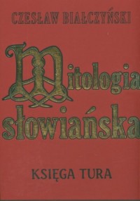 Mitologia słowiańska. Księga tura - okładka książki