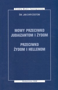 Mowy przeciwko Judaizantom i Żydom. - okładka książki
