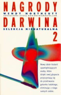 Nagrody Darwina 2. Selekcja nienaturalna - okładka książki