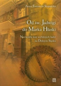 Od św. Jadwigi do Marka Hłaski. - okładka książki
