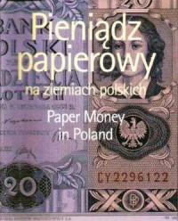 Pieniądz papierowy na ziemiach - okładka książki