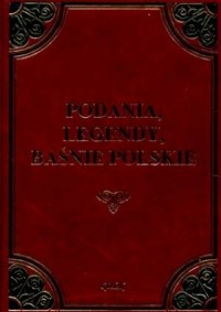 Podania, legendy, baśnie polskie - okładka książki