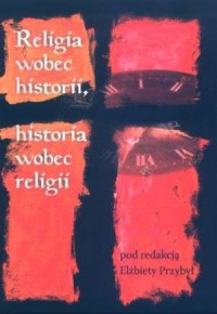 Religia wobec historii, historia - okładka książki