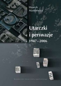 Utarczki i perswazje. 1947-2006 - okładka książki