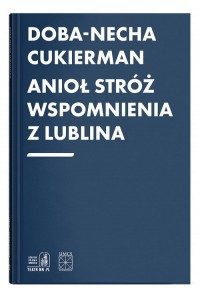 Anioł Stróż Wspomnienia z Lublina - okładka książki
