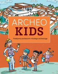 Archeokids. Kreatywny podręcznik - okładka książki
