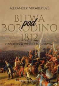Bitwa pod Borodino 1812. Napoleon - okładka książki