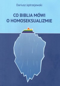 Co Biblia mówi o homoseksualizmie - okładka książki